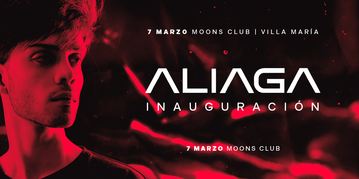 ALIAGA @ MOONS CLUB, VILLA MARÍA, CBA